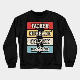 Father Husband Golfing Legend T Shirt For Men Crewneck Sweatshirt